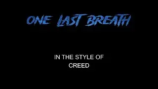 Creed - One Last Breath - Karaoke - With Backing Vocals - Lead Vocals Removed