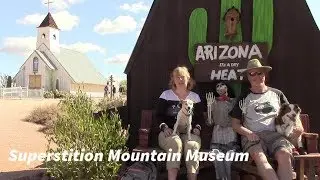 Superstition Mountain Museum - Apache Junction Arizona Dog Friendly