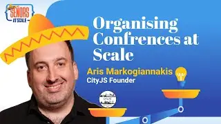 Organising Conferences at Scale with Aris, founder of CityJS