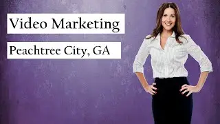Successful Video Marketing Peachtree City GA - Expert Video Marketing Peachtree City Georgia