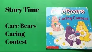 Story Time:  Care Bears Caring Contest