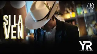 Yahir Renteria - Si La Ven (Video Oficial)