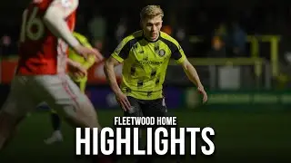 Harrogate Town 1-2 Fleetwood Town Highlights