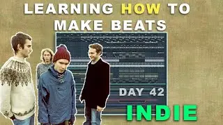 УЧУСЬ писать БИТЫ день 42 / LEARNING how to make BEATS day 42 (indie)