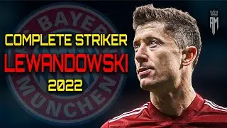 Robert Lewandowski 2022  ●  Amazing Skills & Goals