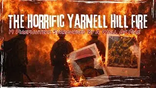 The Horrific True Story Of The Yarnell Hill Fire | Horrible Fates