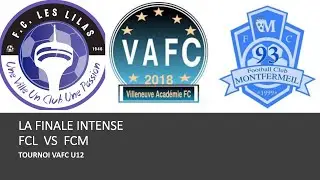 LA FINALE  FC MONTFERMEIL  VS  FC LES LILAS ,MATCH INTENSE,VAFC TOURNOI U12 ,