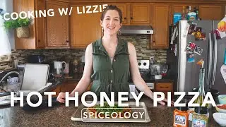 HOT HONEY PIZZA // COOKING W/ LIZZIE