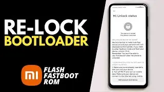 How to Re Lock Bootloader Xiaomi | Flash Fastboot ROM with Mi Flash Tool