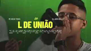 MC Nego Trufa &mdash; L de Uni&atilde;o #starprevias #mcnegotrufa #ldeuni&atilde;o