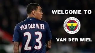 Gregory van der Wiel ● Welcome to Fenerbah&ccedil;e ● Skills 2016 | HD