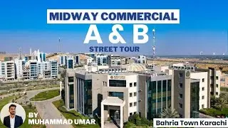 Midway Commercial A & B Street Tour | Bahria Town Karachi