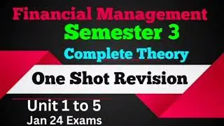 Financial Management l Complete Theory l One Shot Revision l Unit 1 to 5 l Jan 24 Exams l