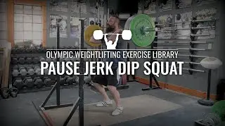 Pause Jerk Dip Squat | Olympic Weightlifting Exercise Library