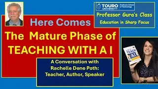 Here Comes  the Mature Phase of Teaching with AI
