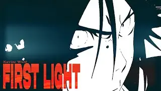 First Light - Xavier Wulf 「Flow Edit」4k
