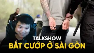 Talkshow: LẦN ĐẦU BẮT CƯỚP Ở S&Agrave;I G&Ograve;N | HẢI PHONG MOBA
