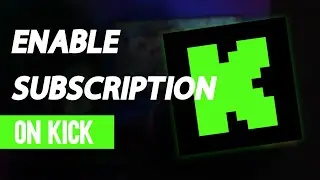 How To Enable Subscriptions On Kick