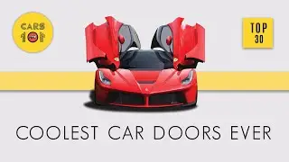 Coolest Car Doors Ever | Top 30 | Cars 101