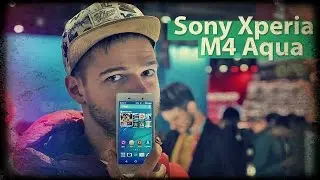 Обзор Xperia M4 Aqua - вместо флагмана Sony