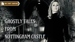 The Ghosts of Nottingham Castle