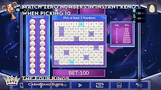 The Four Kings Casino and Slots | How to Match Zero Numbers in Instant Keno when Picking 10