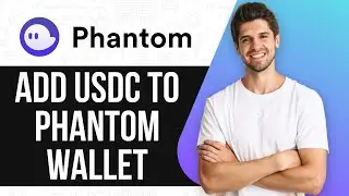 How To Add USDC To Phantom Wallet