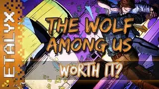 The Wolf Among Us - Worth It? (No Spoilers!)