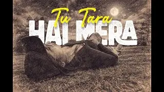 Tu Tara Hai Mera | Real-Life Struggle Rap | Inspiring Hip-Hop