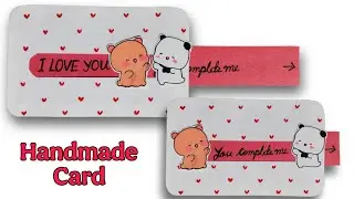 Birthday card for boyfriend /dudu bubu slider card /Handmade gift ideas /easy way to say I love you 