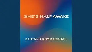 She's Half Awake