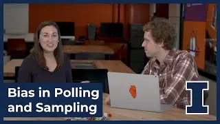 Bias in Polling and Sampling - Data Science DISCOVERY - University of Illinois (m5-05b)