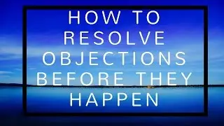 HOW TO SOLVE OBJECTIONS in Sales