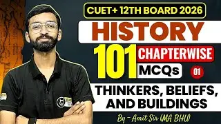 Thinkers, Beliefs, and Buildings Top 101 MCQs - 3 | CUET Class 12th History Domain Free Preparation
