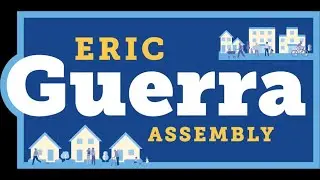 Eric Guerra for Assembly