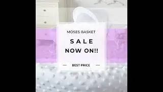 Moses Basket Sale Now On - For Your Little One