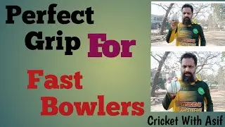 Fast Bowling Basic Grip / Advance Tips Of Fast Bowler Grip/ Cricket With Asif