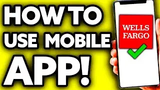How To Use Wells Fargo Mobile App (Very Easy!)