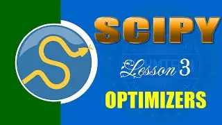 SCIPY | LESSON 3 | OPTIMIZERS