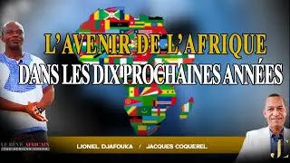 L'avenir de l'Afrique dans les dix prochaines ann&eacute;es