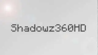 Shadowz360HD Intro: Quick one