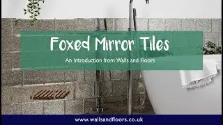 Foxed Mirror Tiles - An Introduction