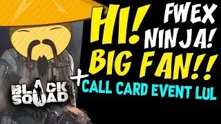 HI! FWEX NINJA! BIG FAN! - Funny Gameplay (Black Squad)