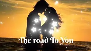 The Road to You 💘 English Romantic Song Jukebox 2025 | Best Love Songs Playlist |