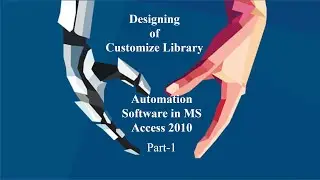 Designing of Customize Library Automation Software in MS Access 2010, Part-1