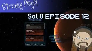 Sol 0 Mars Colonization - Let's Play Episode 12