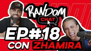 Random Chat Ep. 18 | Zhamira y yo nos ponemos al d&iacute;a con ustedes