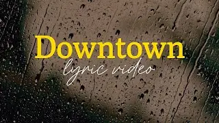 Heavy Crown - Downtown [lyric video]