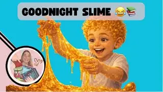 The SILLIEST Bedtime Story: Goodnight Slime Book 2 - 🌟Godfrey&rsquo;s Golden Slime 🌟
