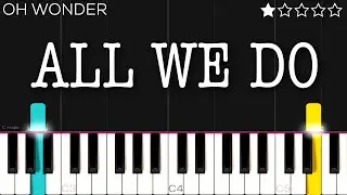 Oh Wonder - All We Do | EASY Piano Tutorial